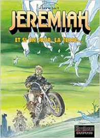 Jérémiah, tome 25 : Et si un jour, la terre...